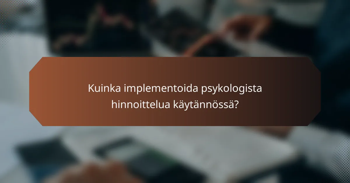 Kuinka implementoida psykologista hinnoittelua käytännössä?
